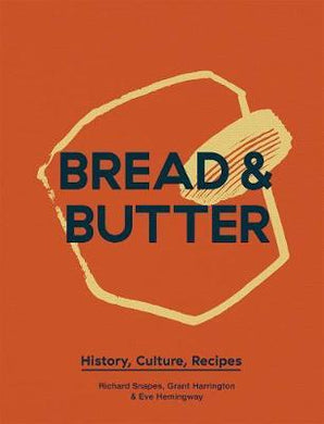 Bread & Butter: History, Recipes /H - BookMarket