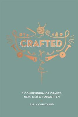 Crafted : A compendium of crafts: new, old and forgotten - BookMarket