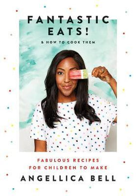 Fantastic Eats! : & how to cook them - fabulous recipes for children to make - BookMarket