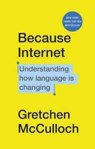 Because Internet : Understanding how language is changing