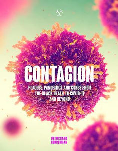 Contagion: Plagues, Pandemics & Cures /P