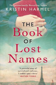 The Book of Lost Names : The novel Heather Morris calls 'a truly beautiful story'