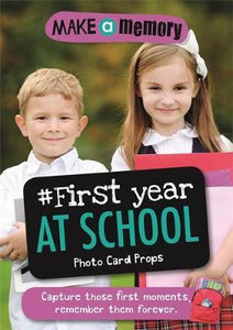 Make a Memory #First Year at School Photo Card