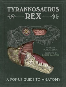 Tyrannosaurus rex : A Pop-Up Guide to Anatomy