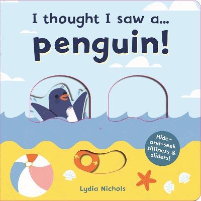 I Thought I Saw A... Penguin!
