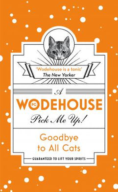 Wodehouse Pick Me Up: Goodbye To All Cat - BookMarket