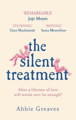 The Silent Treatment : The book everyone is falling in love with
