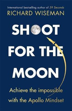 Shoot for the Moon : How the Moon Landings Taught us the 8 Secrets of Success - BookMarket
