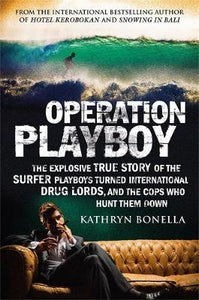 Operation Playboy : Playboy Surfers Turned International Drug Lords - The Explosive True Story - BookMarket
