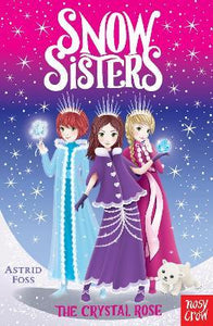 Snow Sisters: Crystal Rose