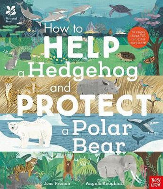 National Trust: How to Help a Hedgehog and Protect a Polar Bear - BookMarket