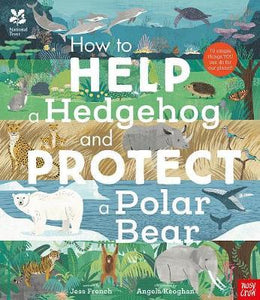 National Trust: How to Help a Hedgehog and Protect a Polar Bear - BookMarket