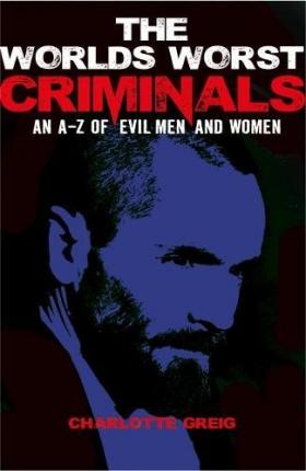 World'S Worst Criminals