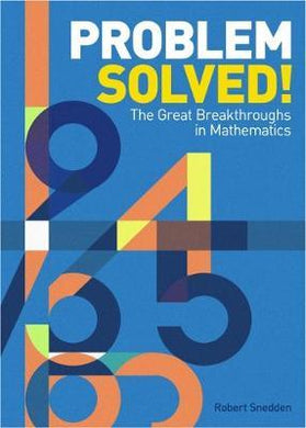 Problem Solved! : The Great Breakthroughs in Mathematics - BookMarket