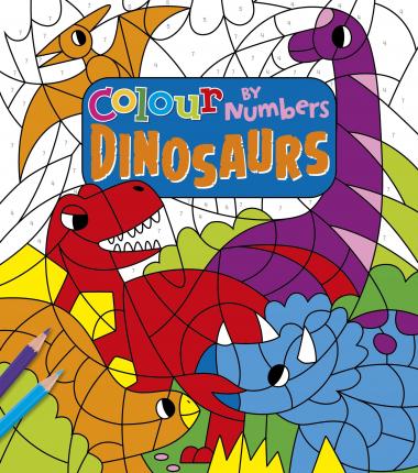 Colour By Numbers: Dinosaurs - BookMarket