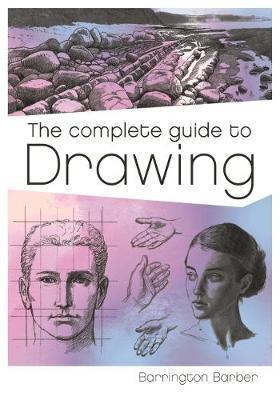 The Complete Guide to Drawing : A Practical Course for Artists - BookMarket
