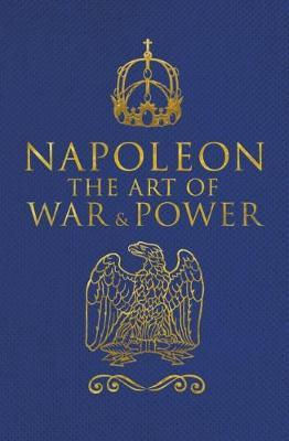Napoleon The Art Of War & Power /H*
