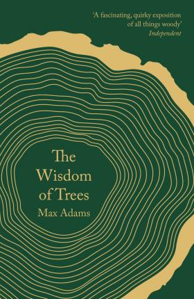 The Wisdom of Trees : A Miscellany - BookMarket