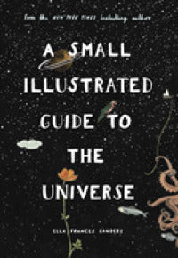 A Small Illustrated Guide to the Universe : From the New York Times bestselling author - BookMarket