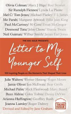 Letter To My Younger Self : The Big Issue Presents... 100 Inspiring People on the Moments That Shaped Their Lives - BookMarket