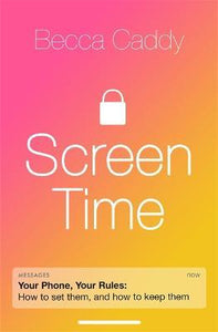 Screen Time : How to make peace with your devices and find your techquilibrium