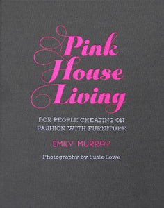 Pink House Living : For People Cheating on Fashion with Furniture
