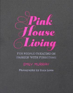 Pink House Living : For People Cheating on Fashion with Furniture