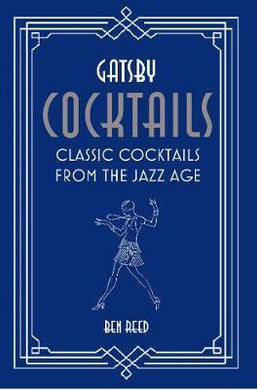 Gatsby Cocktails : Classic Cocktails from the Jazz Age - BookMarket
