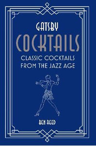 Gatsby Cocktails : Classic Cocktails from the Jazz Age - BookMarket