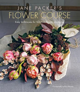 Jane Packer'S Flower Course: Arranging /
