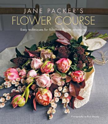 Jane Packer'S Flower Course: Arranging /