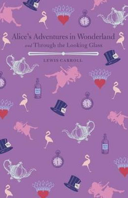 Alice's Adventures in Wonderland and Through the Looking Glass - BookMarket