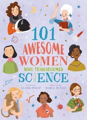 World-Changing Women: 101 Scientists