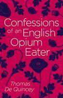 Confessions of an English Opium Eater