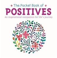 The Pocket Book of Positives : An Inspirational Companion for Life's Journey - BookMarket