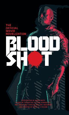 Bloodshot - Official Movie Novelization