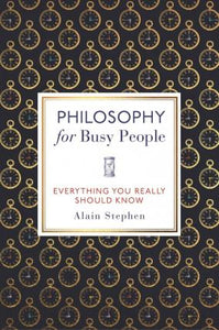 Philosophy For Busy People