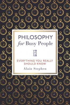 Philosophy For Busy People