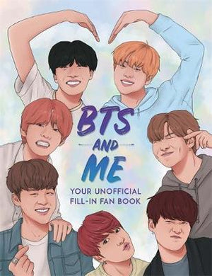 BTS and Me : Your Unofficial Fill-In Fan Book - BookMarket