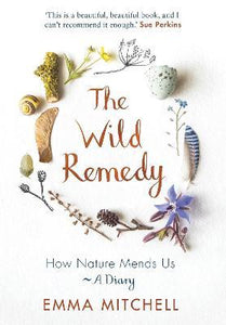 Wild Remedy: How Nature Mends