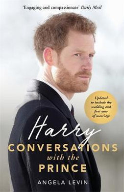 Harry: Conversations with the Prince - INCLUDES EXCLUSIVE ACCESS & INTERVIEWS WITH PRINCE HARR - BookMarket