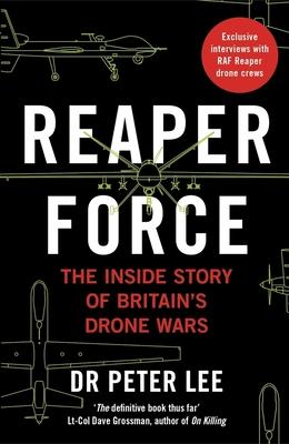 Reaper Force: Britain'S Drone Wars