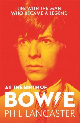At the Birth of Bowie : Life with the Man Who Became a Legend