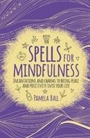 Spells For Mindfulness /P - BookMarket