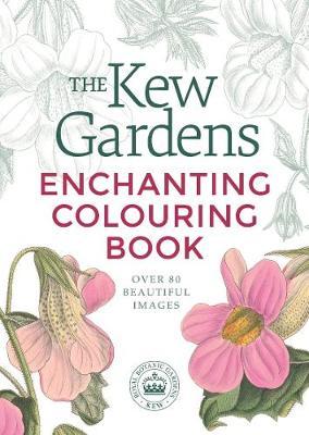 Kew Gardens Enchanting Colouring /P