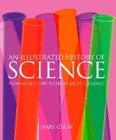 An Illustrated History of Science : From Agriculture to Artificial Intelligence - BookMarket