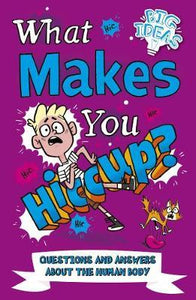 Big Ideas: What Makes You Hiccup'