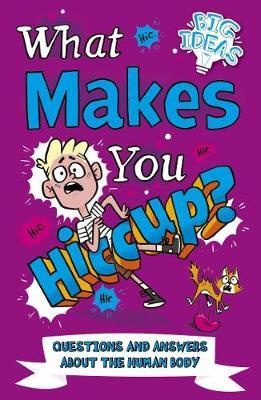 Big Ideas: What Makes You Hiccup'
