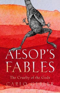 Aesop's Fables : The Cruelty of the Gods/H