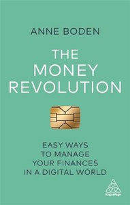 The Money Revolution : Easy Ways to Manage Your Finances in a Digital World